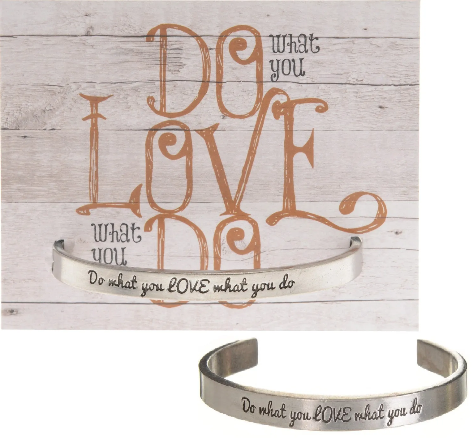 Do what you LOVE what you do Quotable Cuff Bracelet