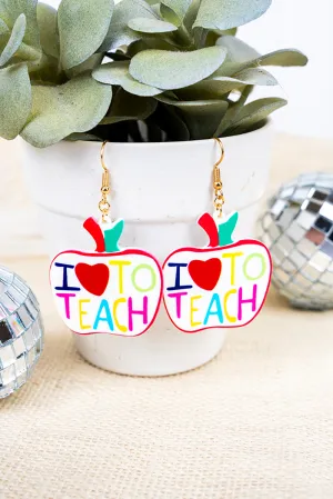 I Love To Teach Apple Acrylic Earrings