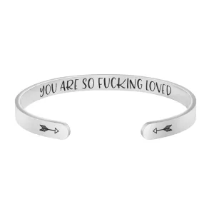 You Are So F**king Loved Inspirational Bracelets